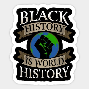 Black History Is World History Sticker